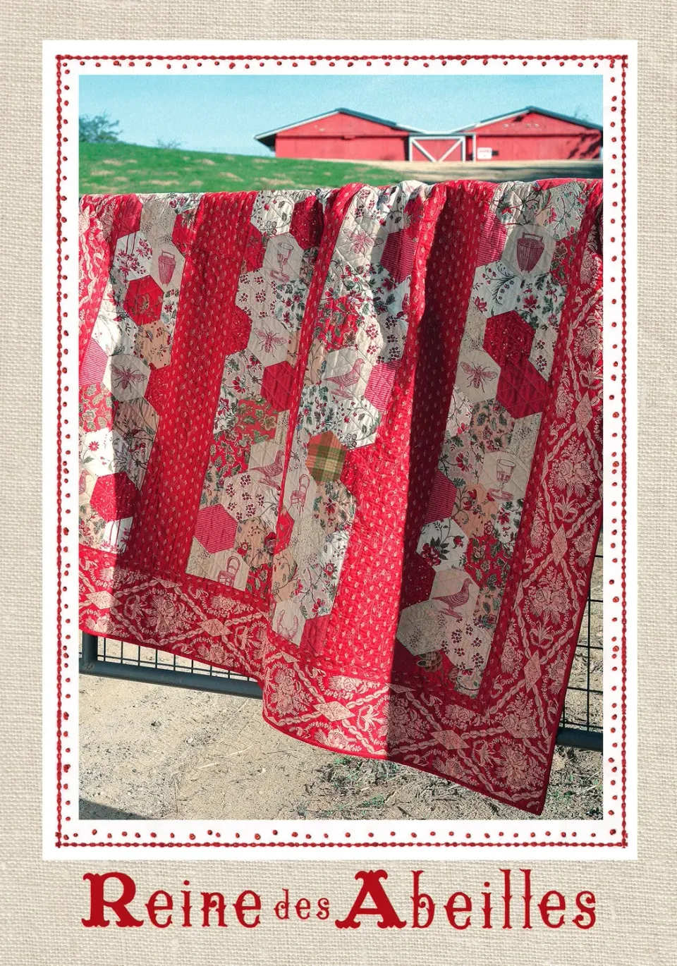 French General Maison de Garance Reine des Abeilles patron quilt