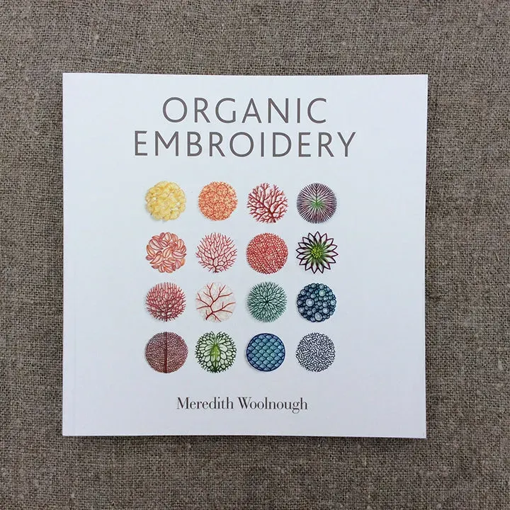 French General Organic Embroidery livre broderie Meredith Woolnough